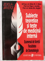 &amp;quot;Subiecte teoretice si teste de medicina interna. Licenta Stomatologie&amp;quot;, 1999 foto