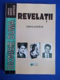 DIONISIE DUMA - REVELATII ( OPERA POETICA ) - IASI - 2009 - AUTOGRAF/DEDICATIE *