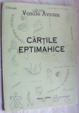 Cumpara ieftin VASILE AVRAM - CARTILE EPTIMAHICE (SIBIU, 1996)