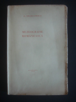 AL. TZIGARA SAMURCAS - MUZEOGRAFIE ROMANEASCA {1936} foto