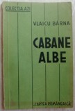 VLAICU BARNA-CABANE ALBE:DEBUT,1936,portret MAC CONSTANTINESCU/fara pagina garda