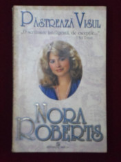 Nora Roberts - Pastreaza visul - 433727 foto