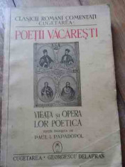 Poetii Vacaresti Vieata Si Opera Lor Poetica - Editie Ingrijita De Paul I. Papadopol ,527841 foto