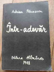 Intr-adevar - Adrian Paunescu ,527994 foto