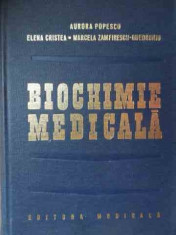 Biochimie Medicala - Aurora Popescu, Marcela Zamfirescu-gheorghiu, Elen,528240 foto
