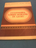 CULTIVAREA LIMBII ROMANE IN LICEU-MIHAI GAFENCU,EDITURA DIDACTICA 1983