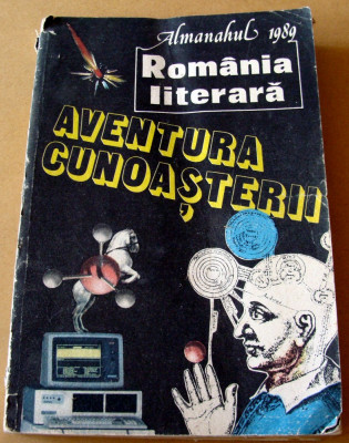 AVENTURA CUNOASTERII / Almanahul Romania Literara 1989 foto