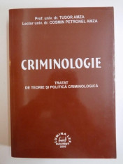 CRIMINOLOGIE , TRATAT DE TEORIE SI POLITICA CRIMINOLOGIE de TUDOR AMZA , COSMIN PETRONEL AMZA 2008 foto