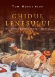 Ghidul lenesului. Mic tratat pentru lenesi rafinati - de Tom Hodgkinson, 2014, Nemira, Oscar Wilde