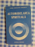 D5 Automodelarea spirituala - Vasile Constantin Ciocarlan
