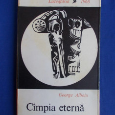 GEORGE ALBOIU - CAMPIA ETERNA ( VERSURI ) * VOLUM DE DEBUT - 1968 - 1.465 EX. +