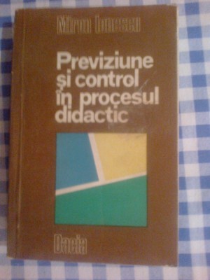 k3 Previziune si control in procesul didactic - Miron Ionescu foto