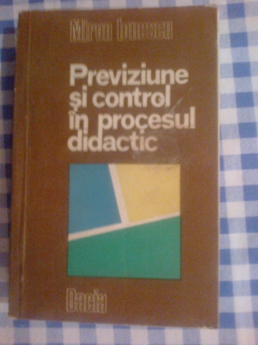k3 Previziune si control in procesul didactic - Miron Ionescu