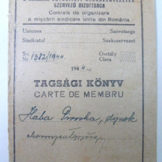 RARITATE - CARNET DE MEMBRU - TAGSAGI KONYV - MISCAREA SINDICALA 1944 - BILINGV