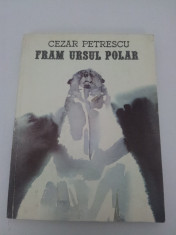 FRAM URSUL POLAR /CENTENAR CEZAR PETRESESCU/ 1990 foto