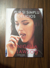 Pur si simplu delicios - Nigella Lawson (Litera, 2013) foto