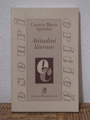 ATITUDINI LITERARE de CASSIAN MARIA SPIRIDON foto