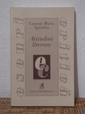 ATITUDINI LITERARE de CASSIAN MARIA SPIRIDON foto