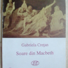 GABRIELA CRETAN - SOARE DIN MACBETH (POEME, editia princeps - 1999)