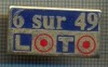 839 NEW INSIGNA - LOTO 6 SUR 49 (6 DIN 49) -starea care se vede