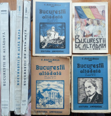 Bacalbasa , Bucurestii de altadata , Editura Universul , 1936 , 4 volume foto