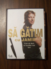 Sa gatim cu Jamie. Cum sa devii un bucatar mai bun (Curtea Veche, 2007) foto