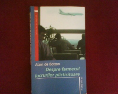 Alain de Botton Despre farmecul lucrurilor plictisitoare foto