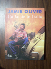 Cu Jamie in Italia - Jamie Oliver (Curtea Veche, 2006) foto