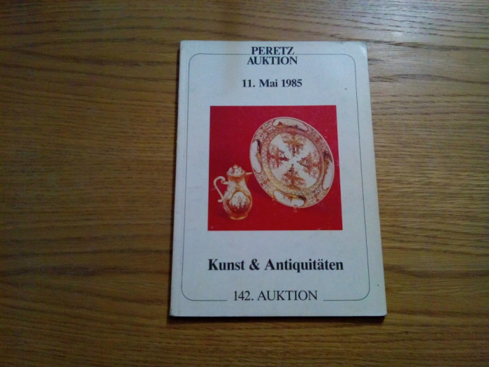 KUNST &amp; ANTIQUITATEN - Peretz Auktion - 11 mai 1985 - catalog, 96 p.