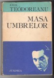 (C6528) IONEL TEODOREANU - MASA UMBRELOR