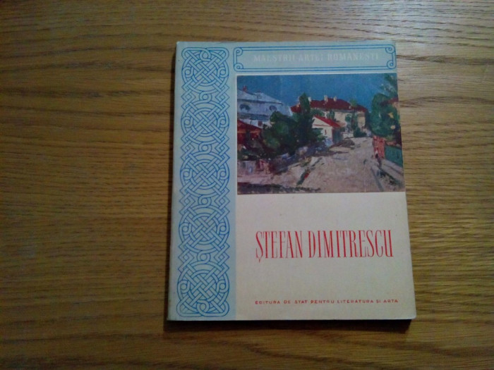 STEFAN DUMITRESCU - text: Ionel Jianu - 1954, 38p.+ reproduceri; tiraj: 5000 ex.