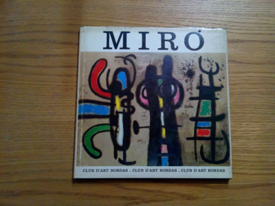 JOAN MIRO - text: Hubert Juin - Club d~art Bordas, 1967, 59 p. foto