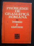 Cumpara ieftin PROBLEME DE GRAMATICA ROMANA DE INTREBARI SI RASPUNSURI -IANCU COLEASA