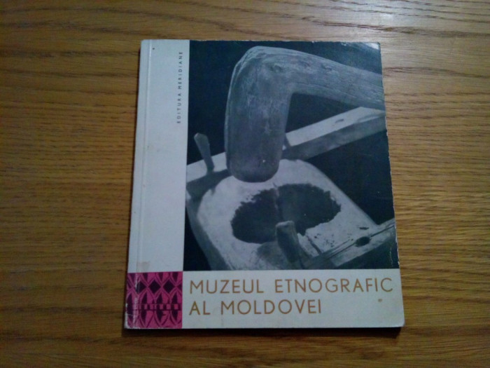 MUZEUL ETNOGRAFIC AL MOLDOVEI - Gh. Bodor - 1965, 20 p.+ilustratii