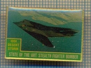 920 NEW INSIGNA - AVIATIE -STEALTH BOMBER -1991 DESERT STORM-starea care se vede foto