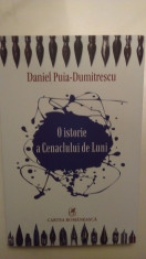 O ISTORIE A CENACLULUI DE LUNI - DANIEL PUIA DUMITRESCU foto