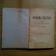 ECONOMIA POLITICA * Culegeri din Autori Romani si Francezi - Th. Pojoga Jerbie