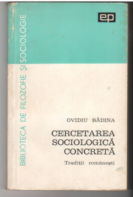 (C6531) OVIDIU BADINA - CERCETAREA SOCIOLOGICA CONCRETA foto