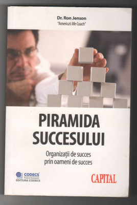 (C6489) Dr. RON JENS0N - PIRAMIDA SUCCESULUI, ORGANIZATII DE SUCCES PRIN OAMENI foto