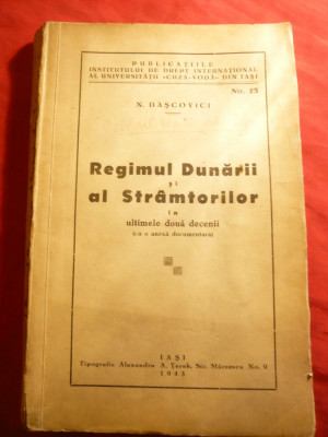 M.Dascovici - Regimul Dunarii si al Stramtorilor in ultimele 2 decenii -Ed. 1943 foto