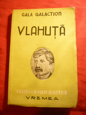 Gala Galaction - Vlahuta - Prima Ed. 1944 -Colectia Cartea cu vieti ilustre foto