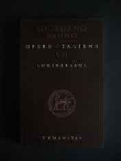 Giordano Bruno - Lumanararul, Opere Italiene, volumul 7 foto