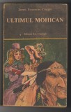 (C6508) JAMES FENIMORE COOPER - ULTIMUL MOHICAN, 1985