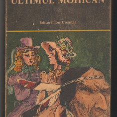 (C6508) JAMES FENIMORE COOPER - ULTIMUL MOHICAN