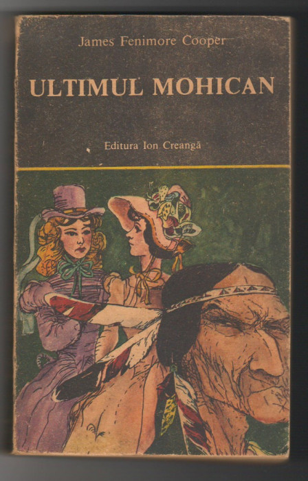 (C6508) JAMES FENIMORE COOPER - ULTIMUL MOHICAN
