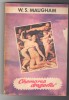 (C6493) W.S. MAUGHAM - CHEMAREA DRAGOSTEI