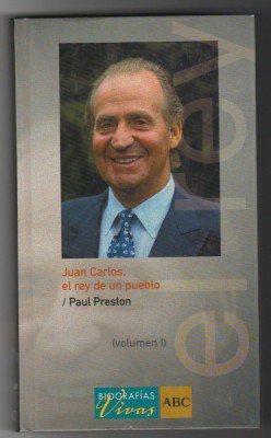 (C6502) PAUL PRESTON - JUAN CARLOS EL REY DE UN PUEBLO, VOL.1 foto