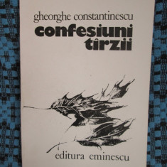 Gheorghe CONSTANTINESCU - CONFESIUNI TIRZII. Poezii (prima editie - 1984, NOUA!)