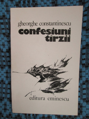 Gheorghe CONSTANTINESCU - CONFESIUNI TIRZII. Poezii (prima editie - 1984, NOUA!) foto