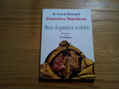 MICA DOGMATICA VORBITA Dialoguri la Cernica - Dumitru Staniloae - 1995,187 p. foto